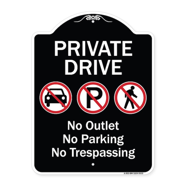 Designer Series-Private Drive No Outlet No Parking And No Trespassing, 24" x 18", BW-1824-9930